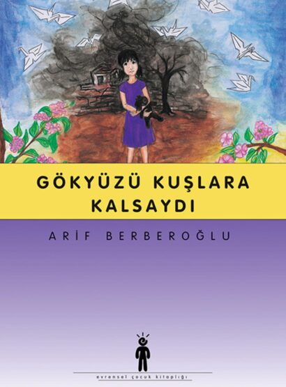 Gökyüzü Kuşlara Kalsaydı