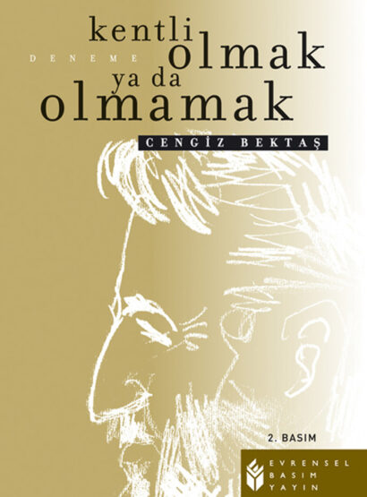 Kentli Olmak ya da Olmamak