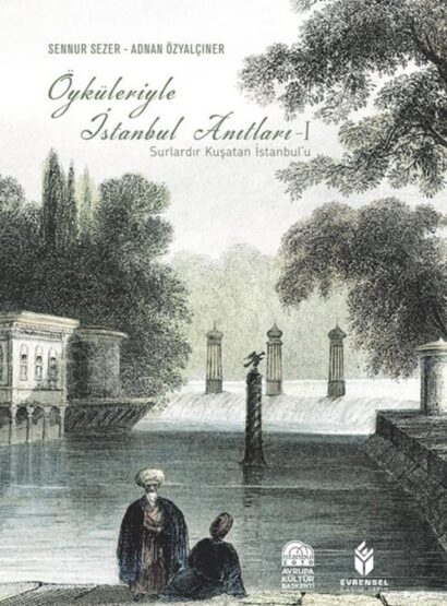 Öyküleriyle İstanbul Anıtları 1. Cilt