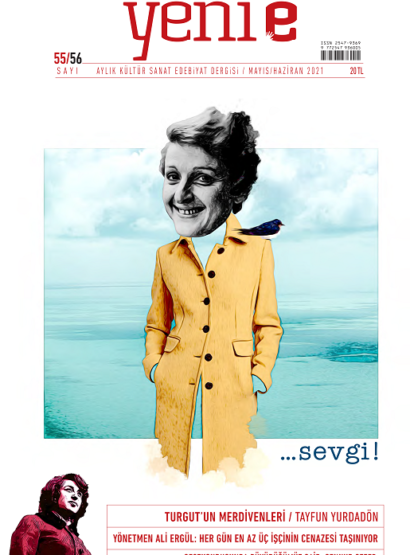 Yeni E Sayı 55-56 (Mayıs - Haziran 2021)