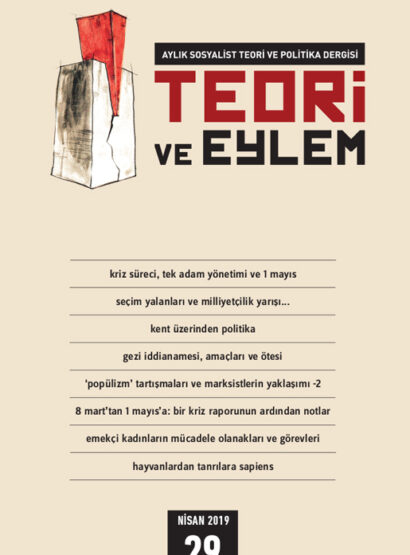 Teori ve Eylem Dergisi Sayı 29 (Nisan 2019)
