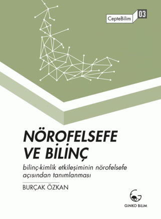 Nörofelsefe ve Bilinç